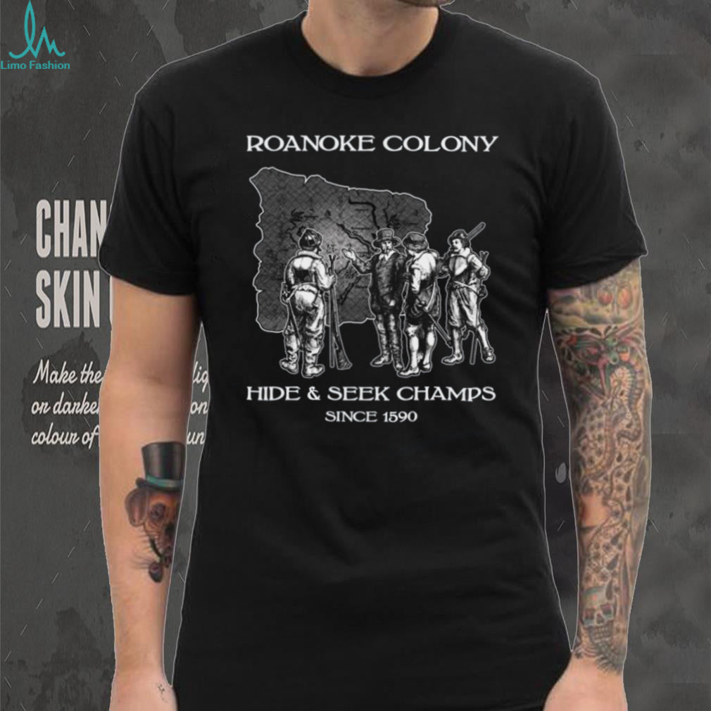 Roanoke Colony Hide and Seek Champs 1590 Funny History Graphic Shirt