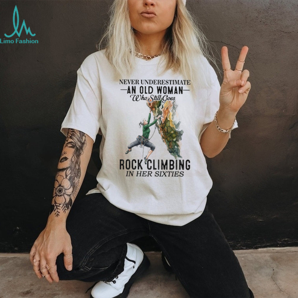 Rock Climbing Old Woman Sixties Outdoor Athlete Graphic T Shirt