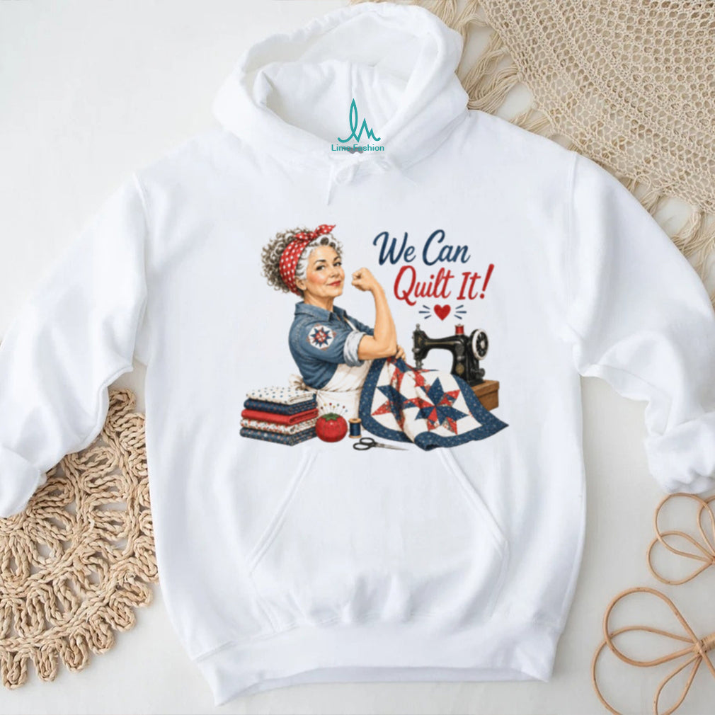Rosie The Riveter We Can Quilt It Patriotic Seamstress Vintage Women Shirt