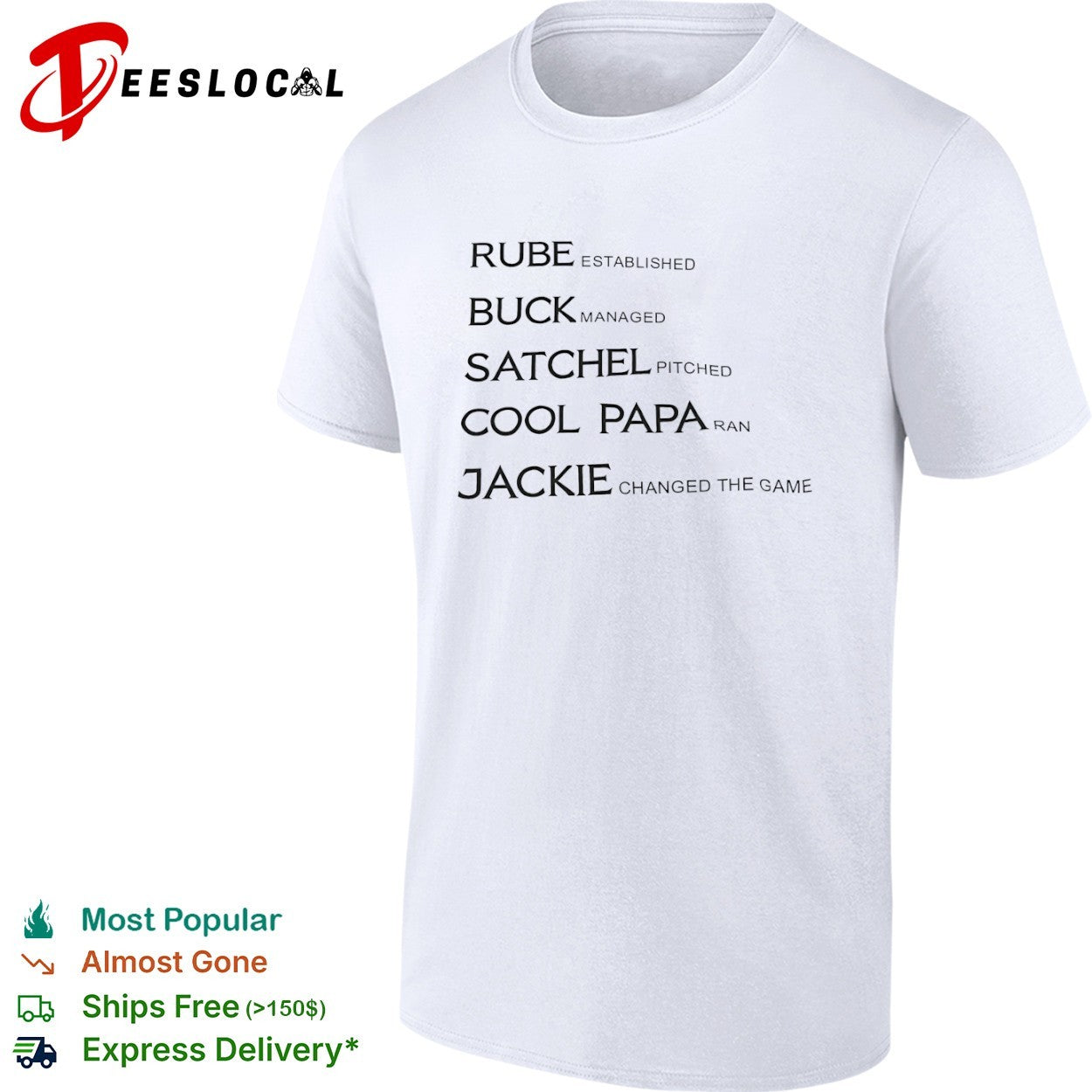 Rube Established Buck Managed Satchel Pitched Cool Papa Ran Jackie Changed the Game shirt