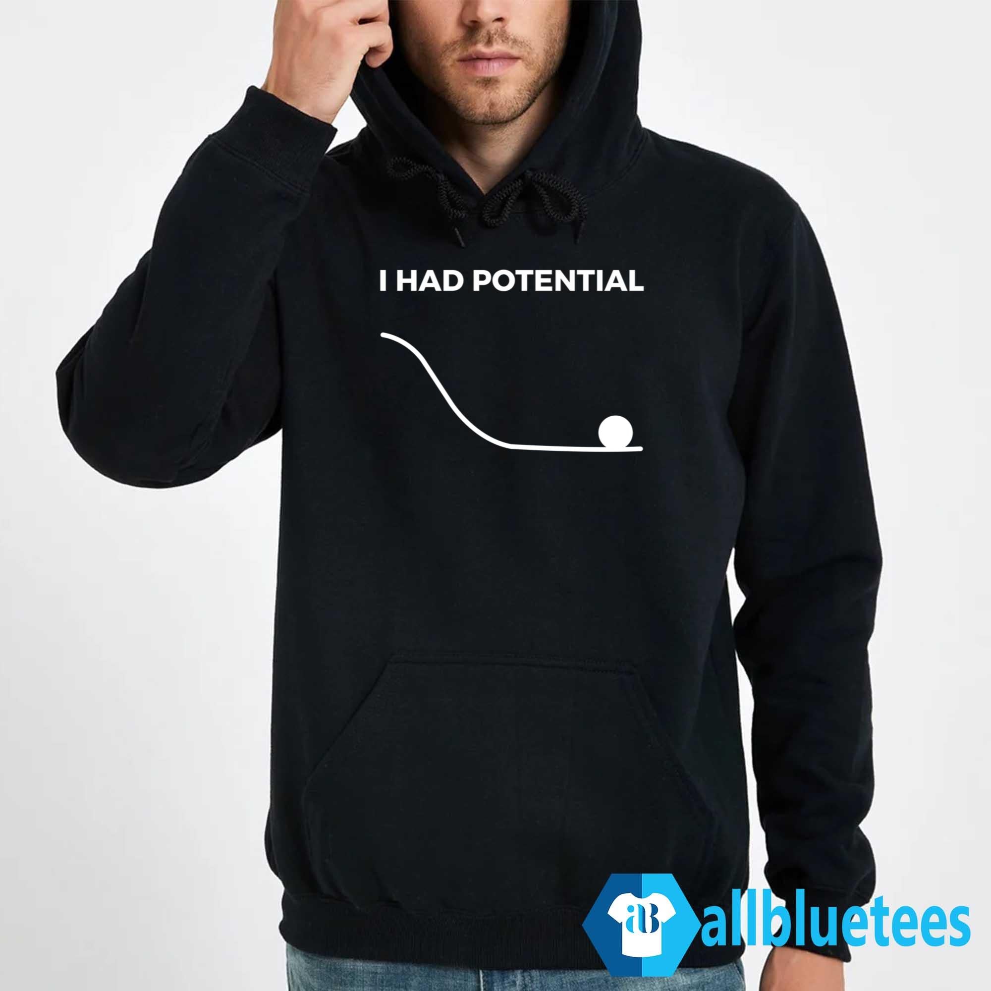 Ryan Gosling I Had Potential Shirt