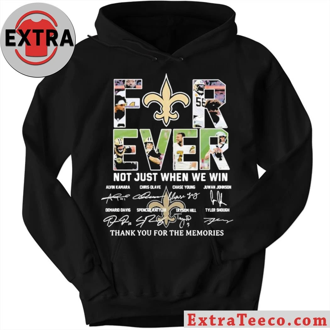 Saints Forever Not Just When We Win Signature Thank You For The Memories Logo Shirt