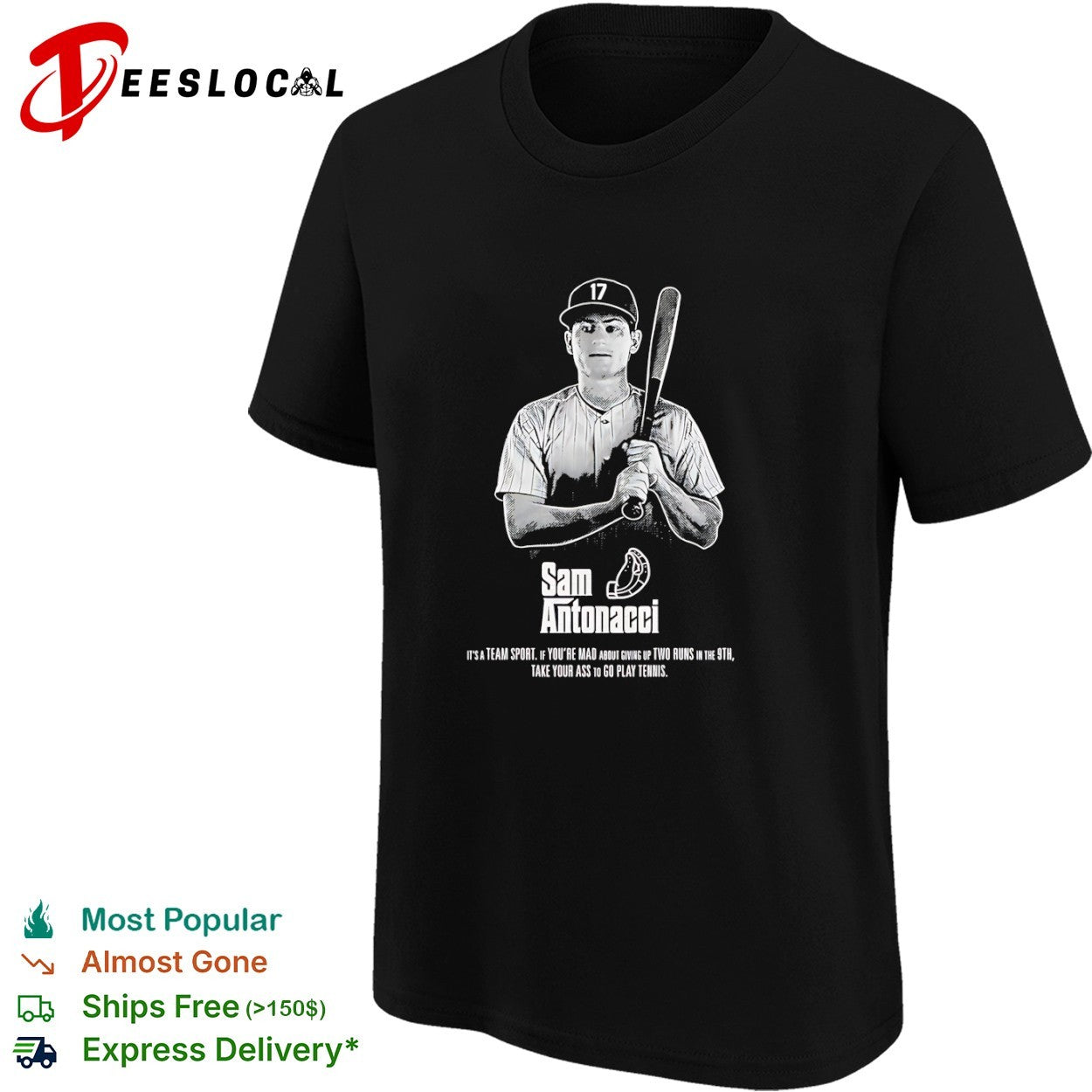 Sam Antonacci It is a team sport if you are mad about giving up two runs in the 9th shirt
