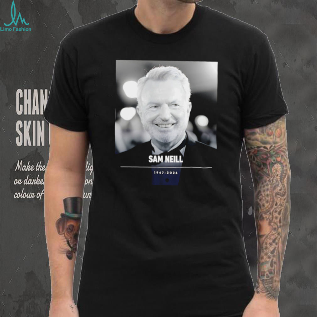 Sam Neill 1947 2026 Memorial Tribute Actor shirt