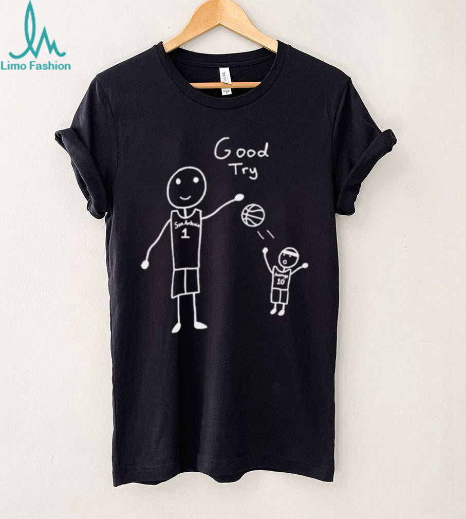 San Antonio Basketball Good Try Stick Figure Meme T Shirt