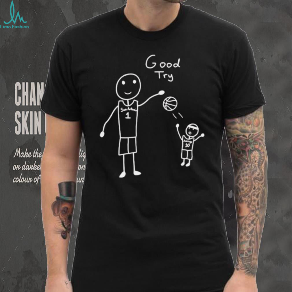 San Antonio Basketball Good Try Stick Figure Meme T Shirt