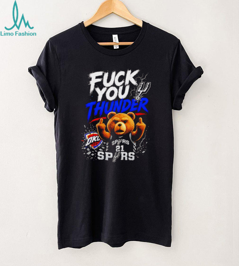 San Antonio Spurs Ted Bear Fuck You Thunder Basketball T Shirt