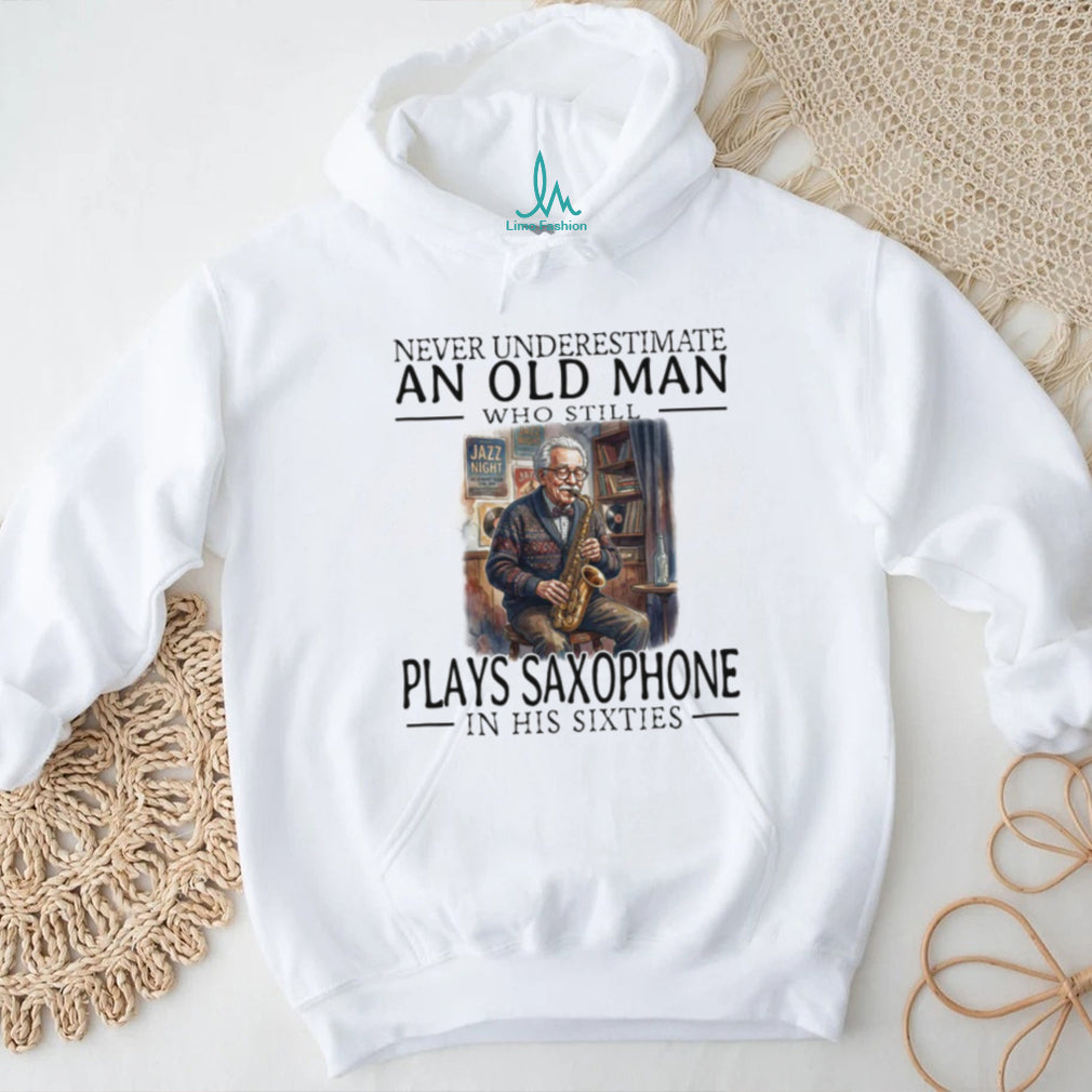 Saxophone Player Old Man in His Sixties Jazz Musician T Shirt
