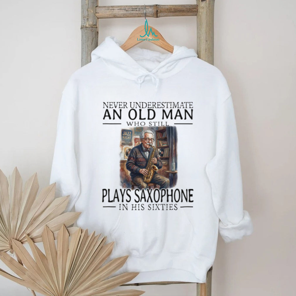 Saxophone Player Old Man in His Sixties Jazz Musician T Shirt