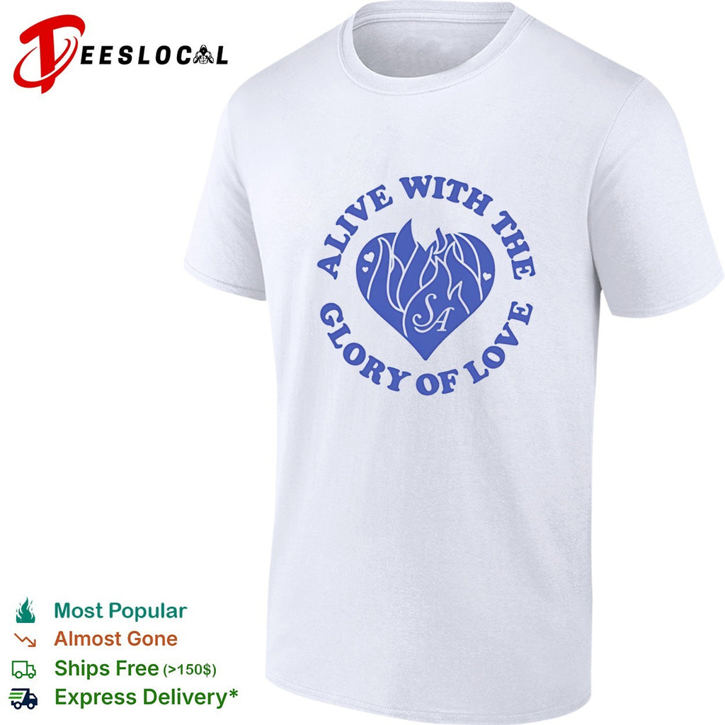 Say Anything alive with the glory of love badge shirt