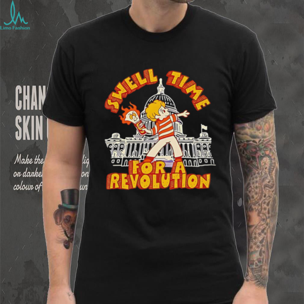 Schoolhouse Rock swell time for a revolution shirt