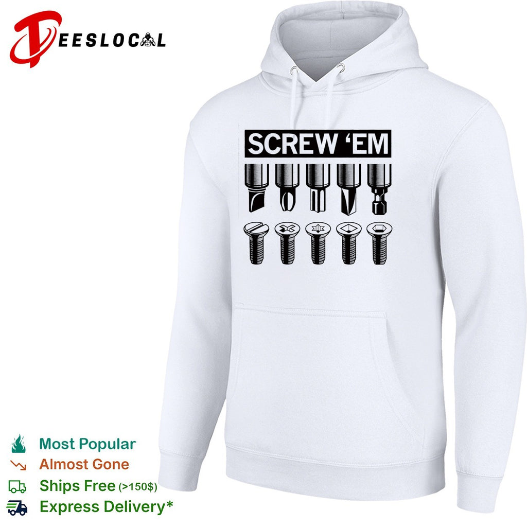Screw ’em screwdriver bits types chart shirt