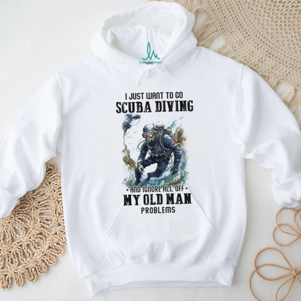 Scuba Diving Old Man Problems Funny Diver T Shirt