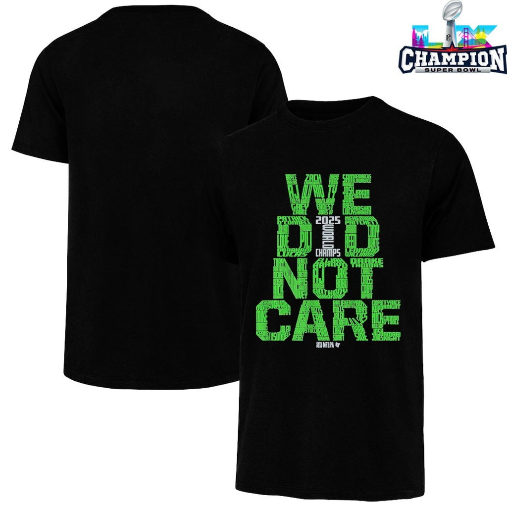 Seattle Football We Did Not Care World Champs T-shirt