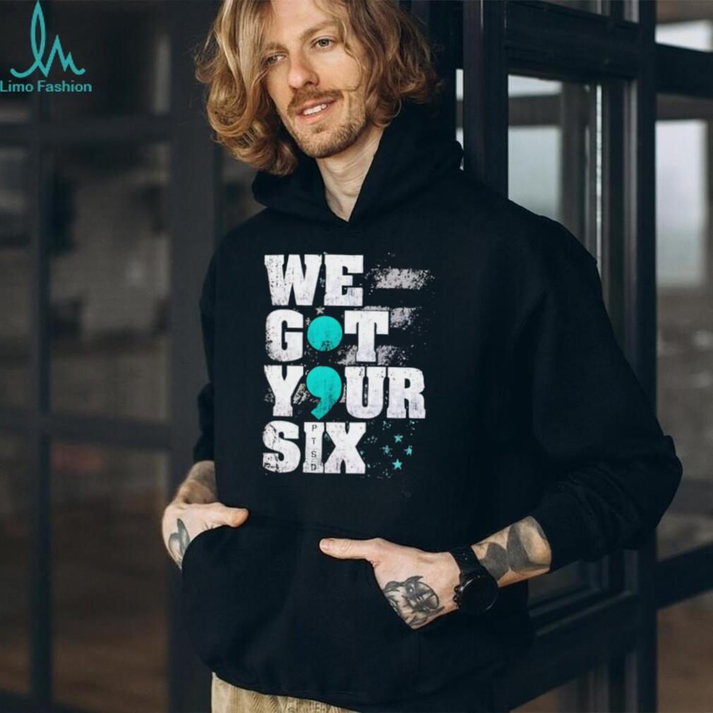 Semicolon Mental Health Awareness We Got Your Six T Shirt