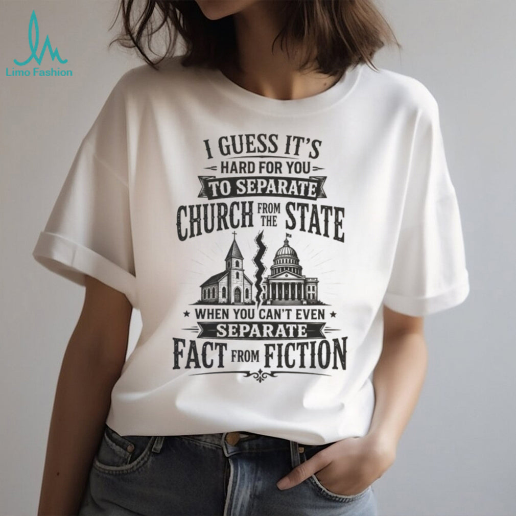 Separate Church From State Separate Fact From Fiction Political Freedom Secular Shirt