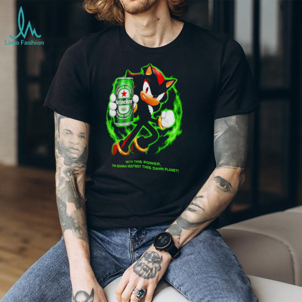 Shadow Heineken Beer Destroy This Damn Planet Meme shirt