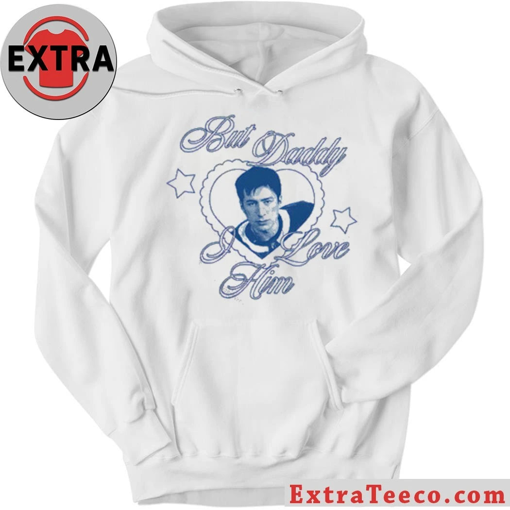 Shane But Daddy I Love Him Shirt