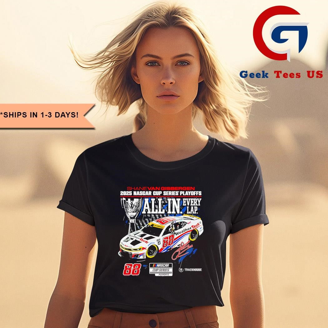 Shane van Gisbergen 2025 Nascar Cup Series Playoffs WeatherTech All In Checkered flag signature shirt