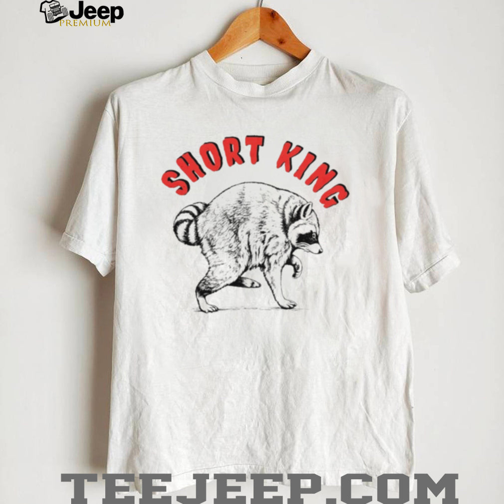 Short King Jimothy Raccoon shirt