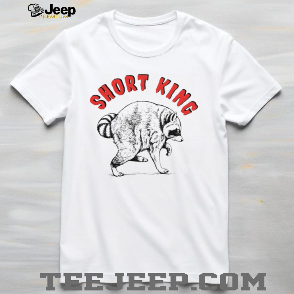 Short King Jimothy Raccoon shirt