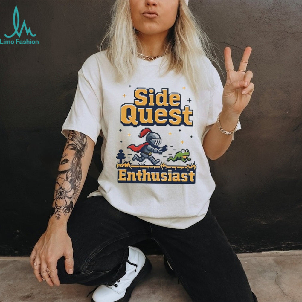 Side Quest Enthusiast shirt