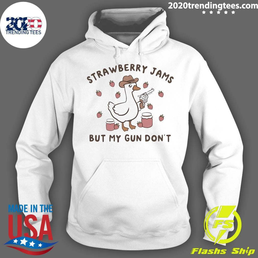 Silly Goose Strawberry Jams But My Gun Don’t Shirt