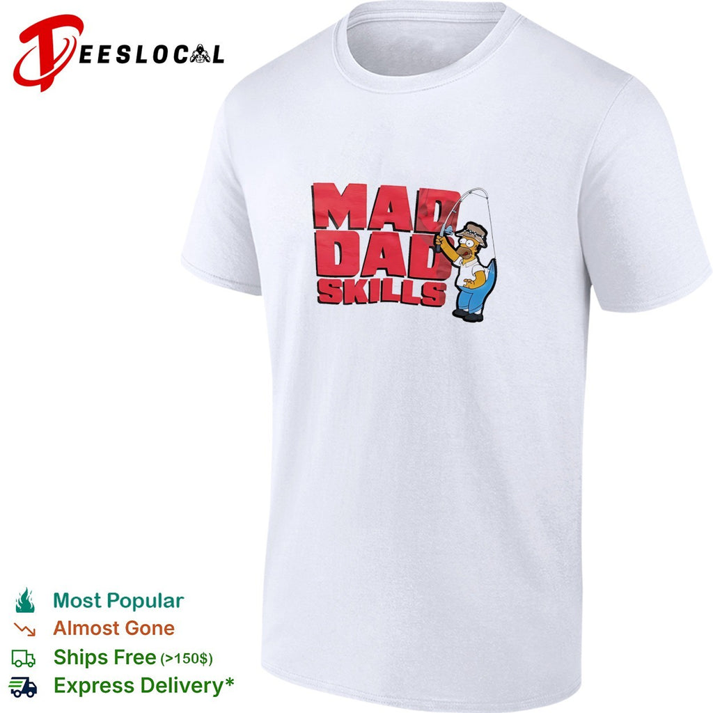 Simps Homer mad dad skills fishing shirt