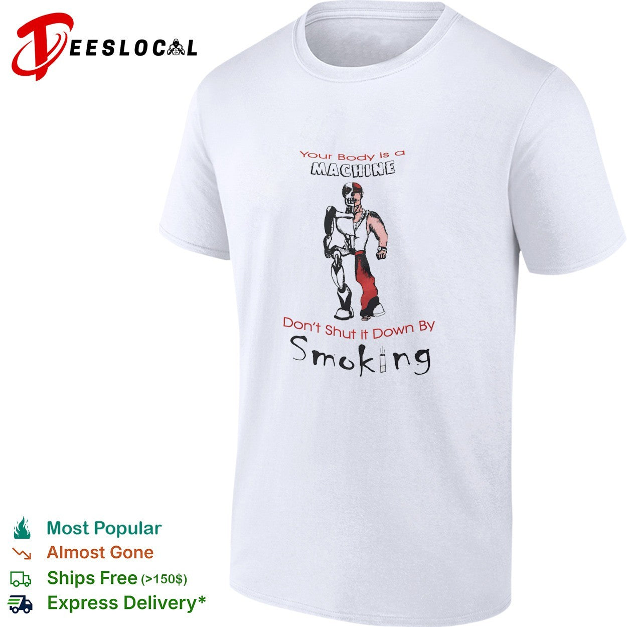 Skeleton robot your body is a machine don’t shut it down by smoking shirt