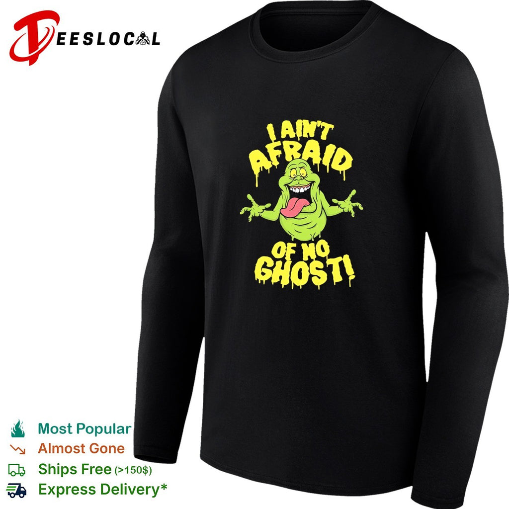 Slimer I ain’t afraid of no ghost Ghostbusters shirt