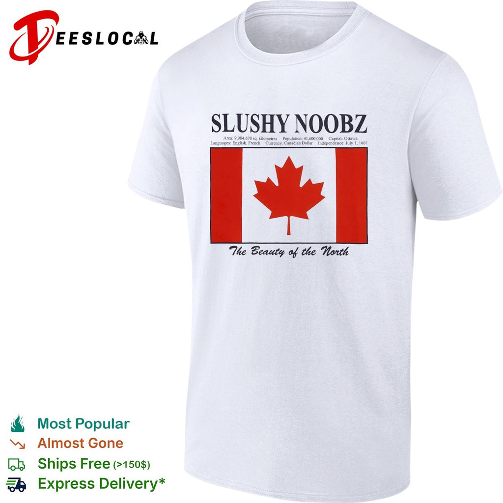 Slushy Noobz Canada flag maple leaf the beauty of the north shirt