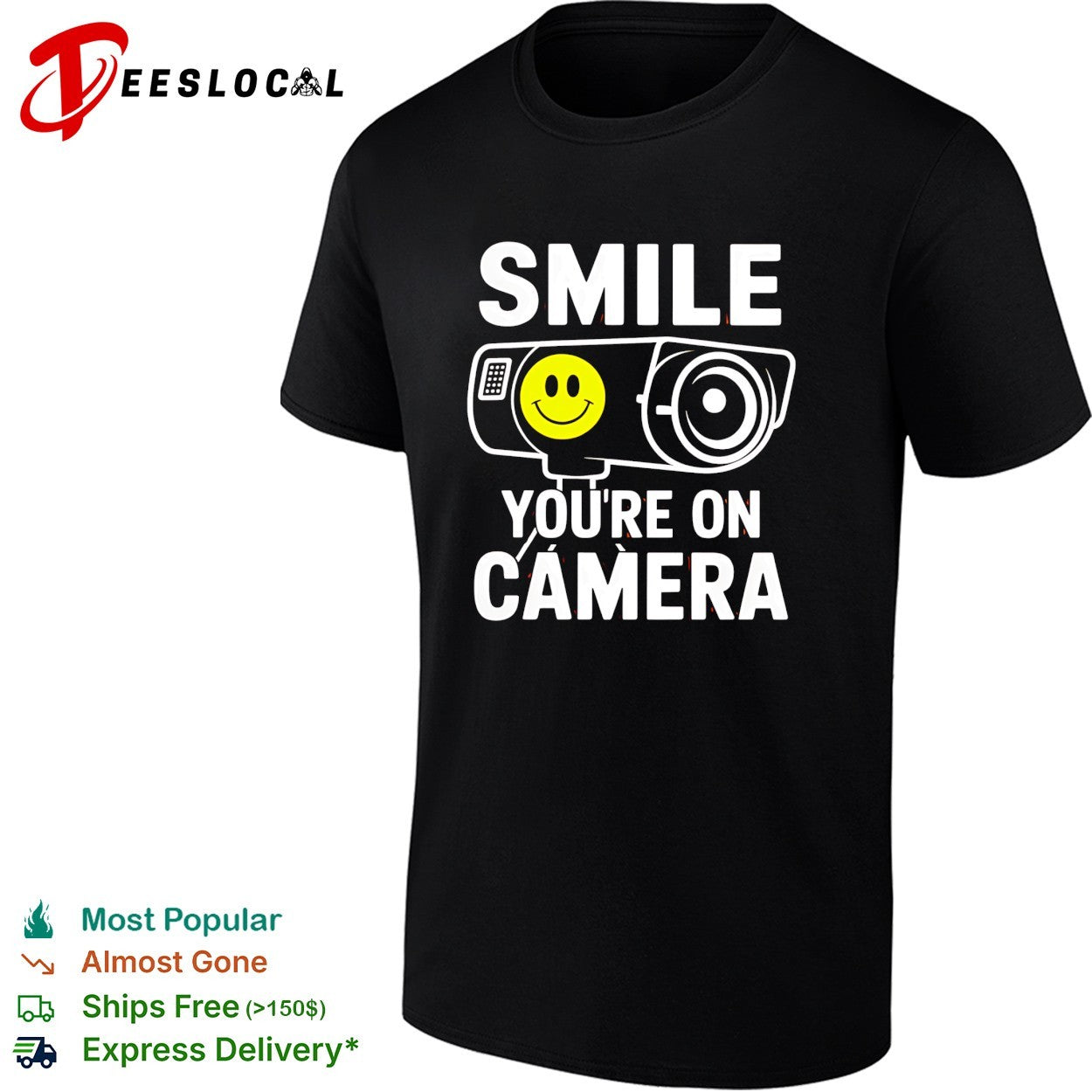 Smile you’re on camera security camera with smiley face shirt