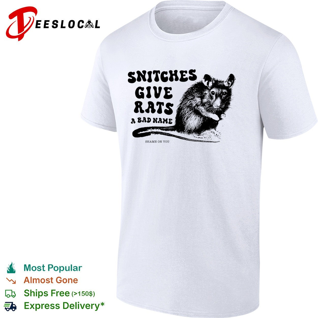 Snitches give rats a bad name shame on you possum shirt