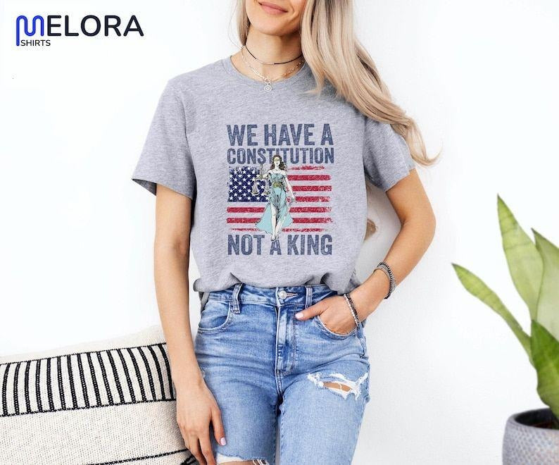 Social Justice T-Shirt, We Have A Constitution Not A King Sweatshirt, No Kings Protest Shirt, Anti Tee,Feminist...