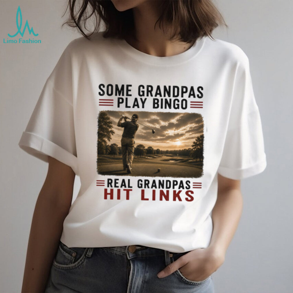 Some Grandpas Play Bingo Real Grandpas Hit Links Retro Golfers Gift Men Shirt
