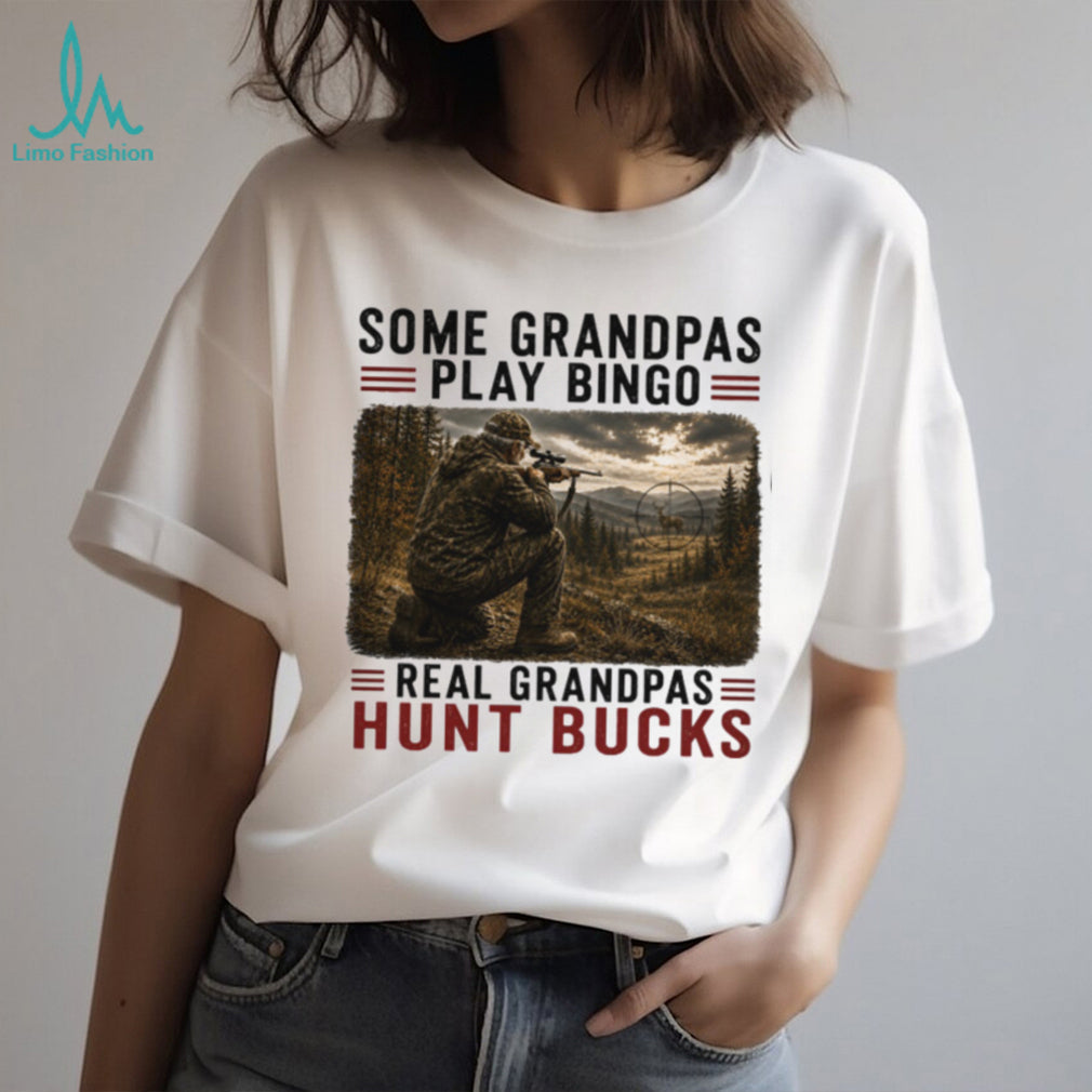 Some Grandpas Play Bingo Real Grandpas Hunt Bucks Hunting Vintage Men Father Day Shirt
