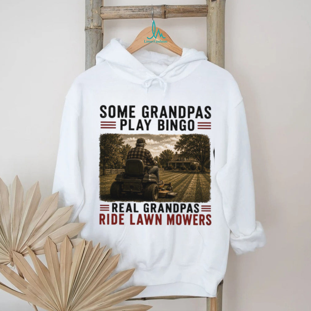 Some Grandpas Play Bingo Real Grandpas Ride Lawn Mowers Vintage Gardeners Gift Men Shirt