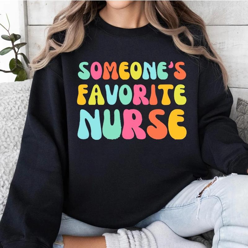 Someone's Favorite Nurse Shirt, Hospital Staff Sweater, Cute Nursing School Shirt, Funny Nurse Shirt, RN Student Gift,...