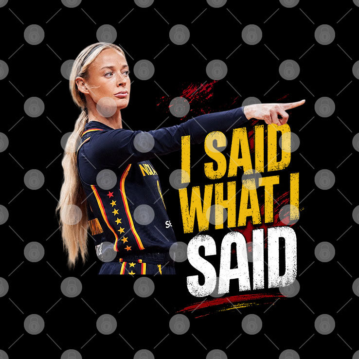 Sophie Cunningham I Said What I Said Shirt