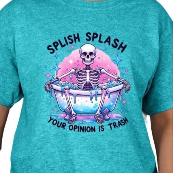 Splish Splash Your Opinion is TRASH T-shirt Top Womenswear Casual Hoodie, Sweatshirt | PodTeesHub.com
