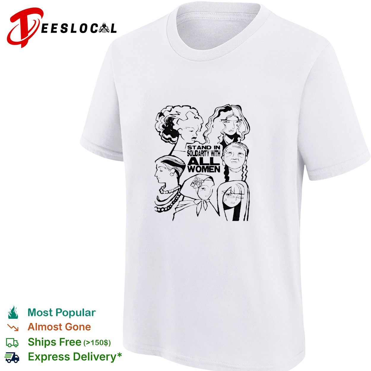Stand in solidarity with all women diverse portraits shirt