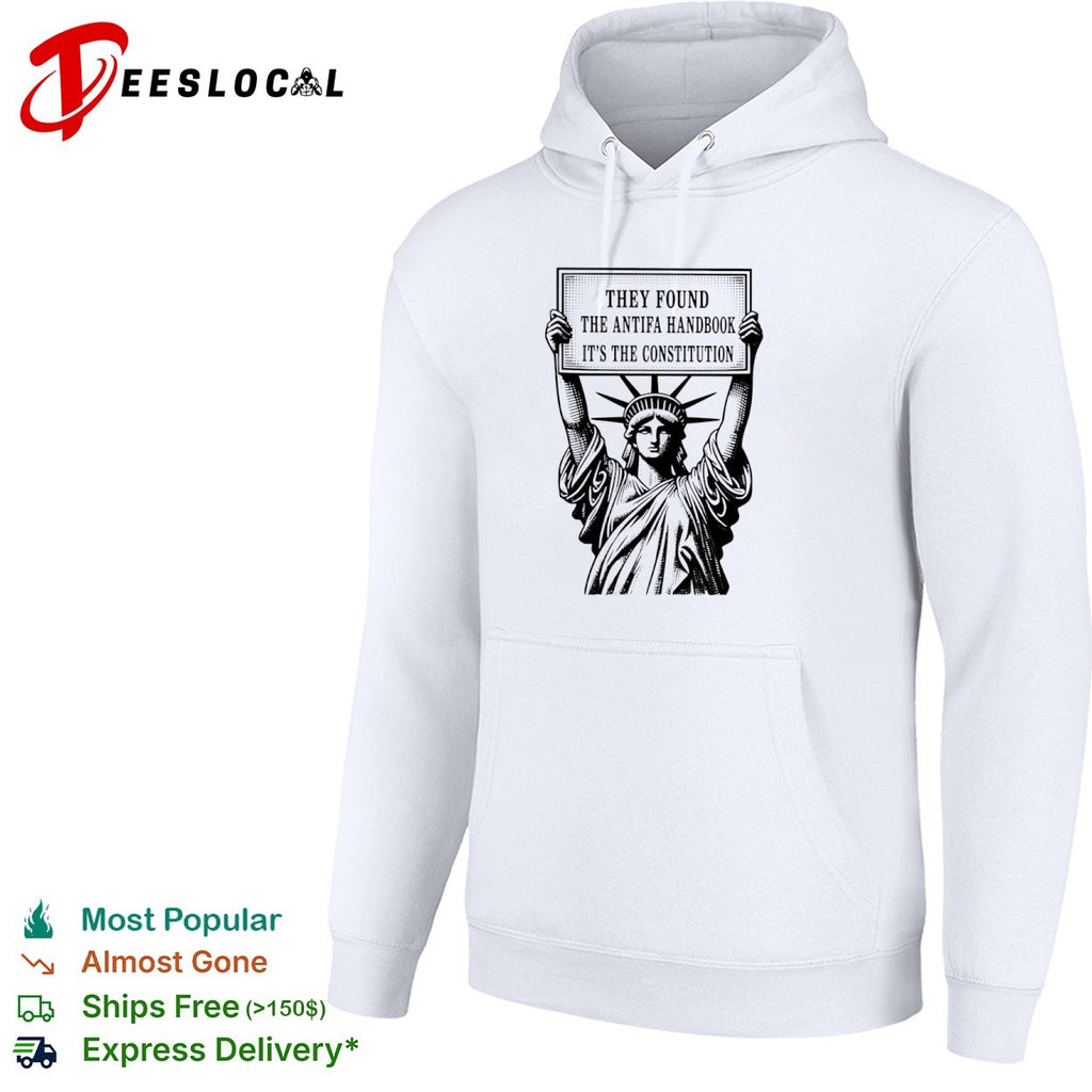 Statue of Liberty They Found the Antifa Handbook its the Constitution shirt