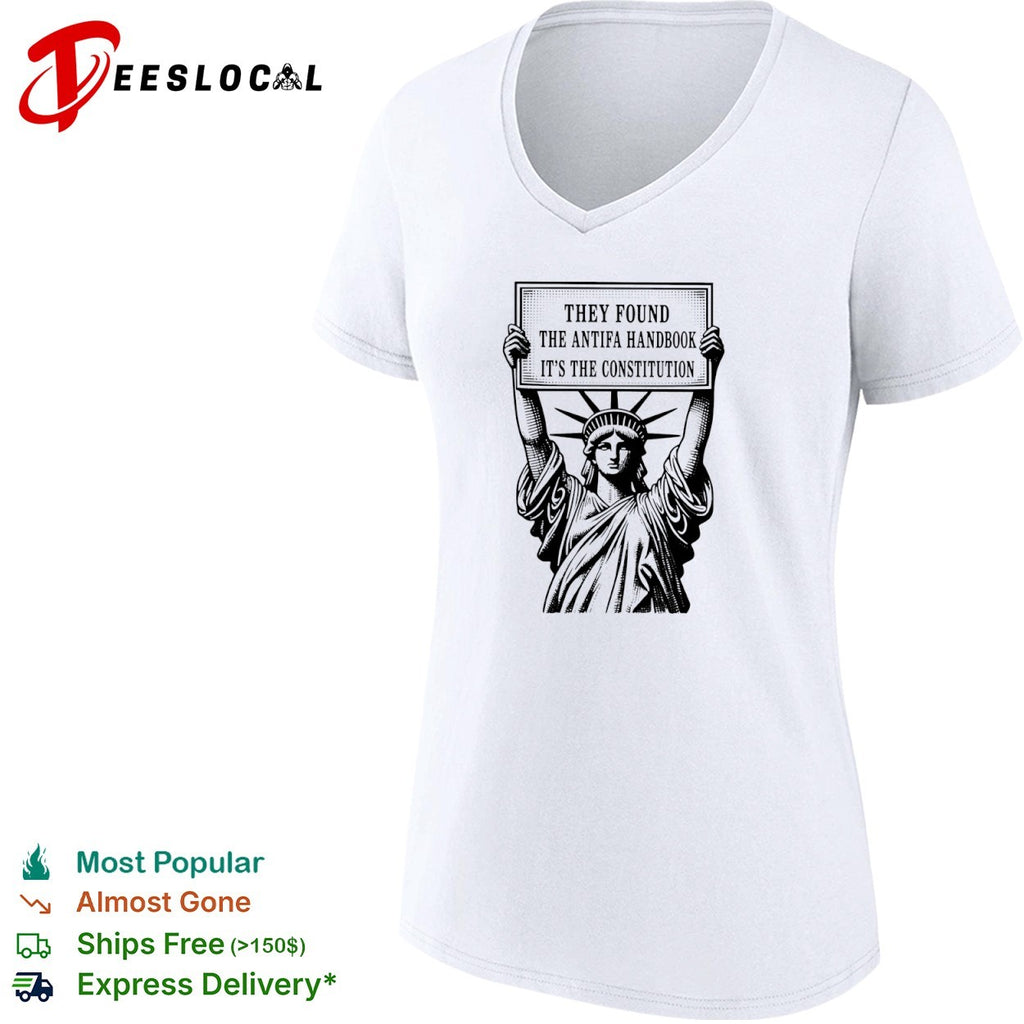 Statue of Liberty They Found the Antifa Handbook its the Constitution shirt