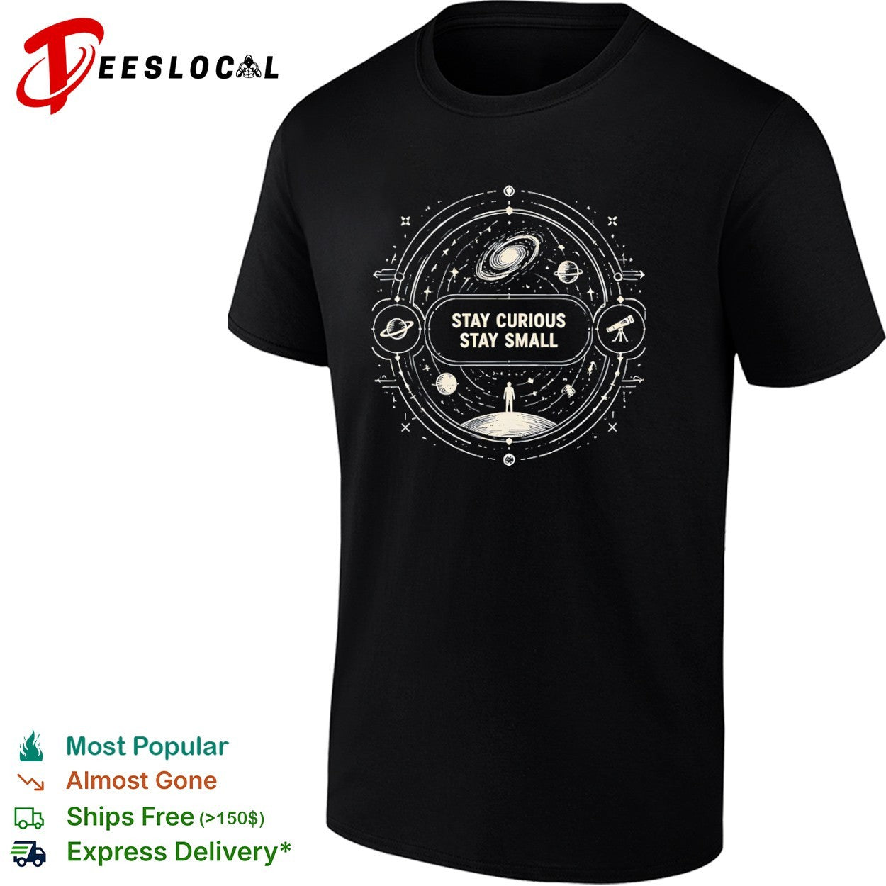 Stay Curious Stay Small Space Universe Galaxy Planets Telescope Astronomy shirt