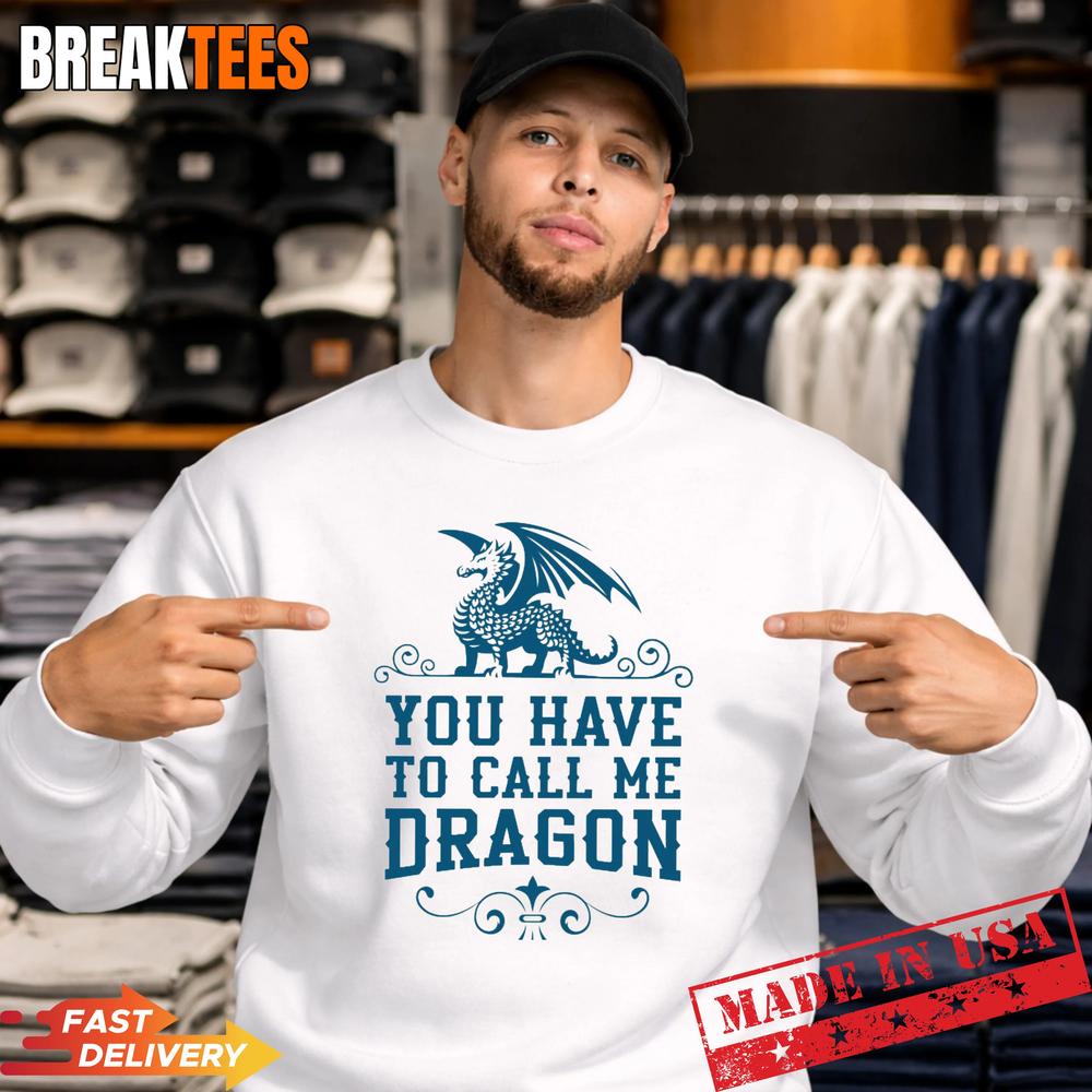 Step Brothers You Have To Call Me Dragon Shirt