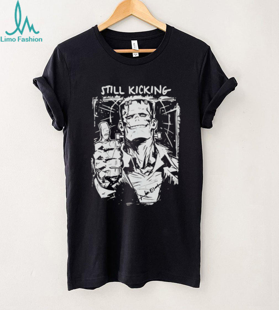 Still Kicking Frankenstein Monster Horror shirt