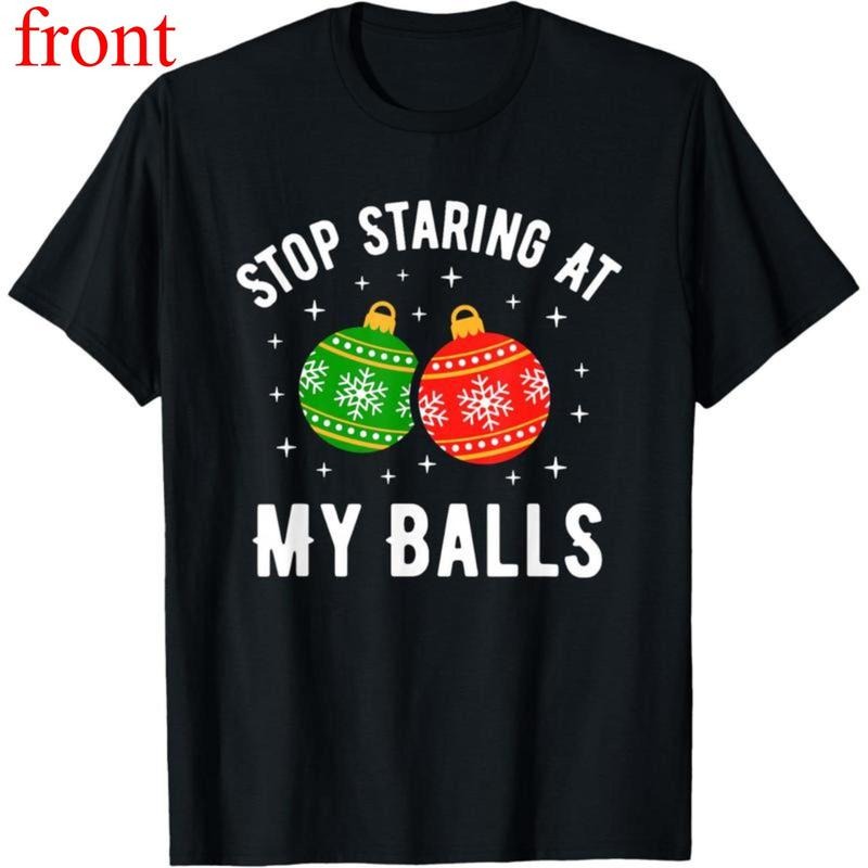 Stop Staring At My Balls Funny Dirty Christmas Adult Humor T-Shirt Hoodie, Sweatshirt | PodTeesHub.com
