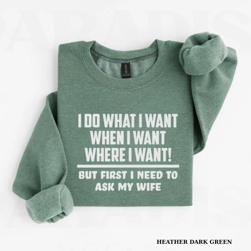 Funny T Shirts/ Sweatshirt for Men, I Do What I Want, Gift