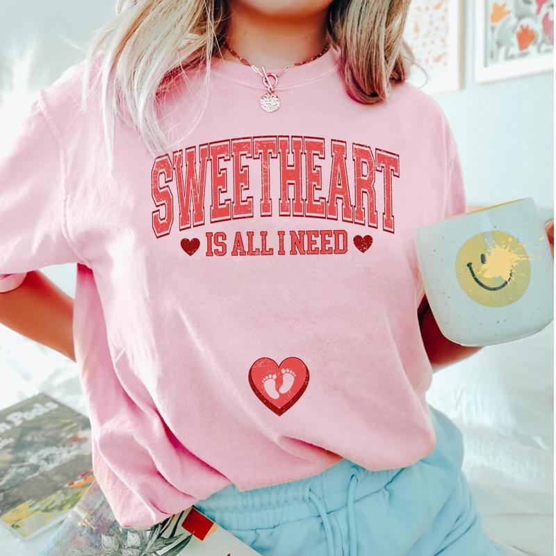 Sweetheart Is All I Need Shirt - Valentines Pregnancy Announcement Tee