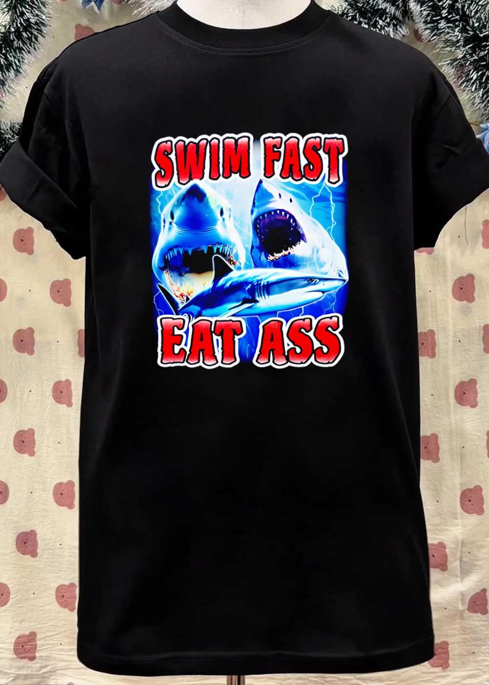 Swim Fast Eat Ass Shark T-Shirt